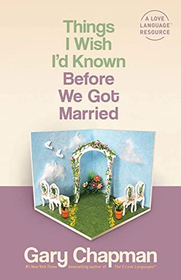 Cover Art for 8580001042831, Things I Wish I'd Known Before We Got Married by Gary Chapman
