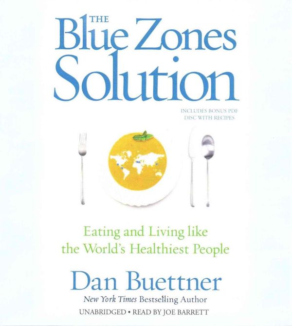 Cover Art for 9781504609968, The Blue Zones Solution: Eating and Living Like the World S Healthiest People by Dan Buettner