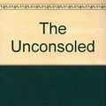 Cover Art for 9780517174180, The Unconsoled by Kazuo Ishiguro