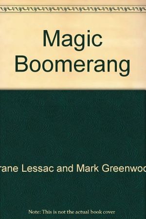 Cover Art for 9780646177908, The Magic Boomerang by Frane Lessac and Mark Greenwood