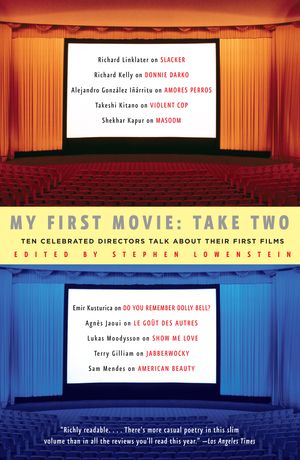 Cover Art for 9781400079902, My First Movie, Take Two by Stephen Lowenstein
