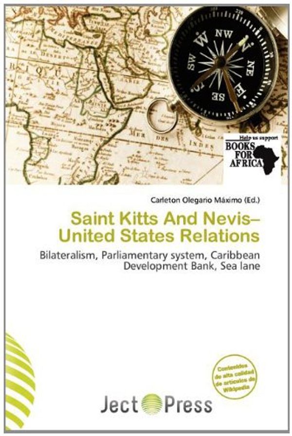 Cover Art for 9786200362315, Saint Kitts and Nevis-United States Relations by Carleton Olegario M. Ximo