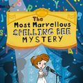 Cover Art for 9780143786689, The Most Marvellous Spelling Bee Mystery by Deborah Abela