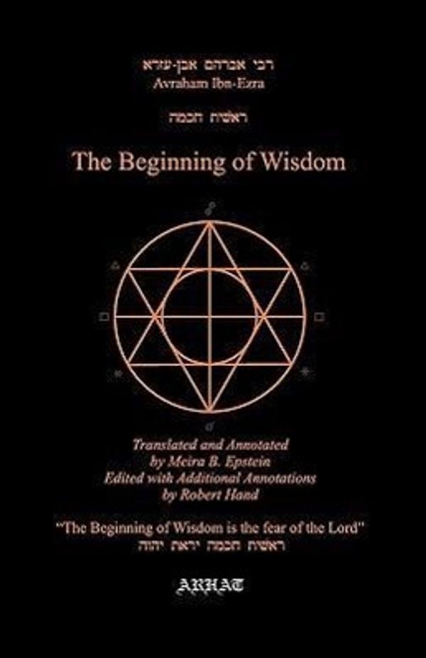 Cover Art for 9780966226645, The Beginning of Wisdom by Avraham Ibn Ezra