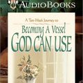 Cover Art for 9780764226687, Becoming a Vessel God Can Use by Donna Partow