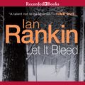 Cover Art for B001JK65UO, Let It Bleed by Ian Rankin