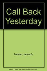 Cover Art for 9780451118516, Call Back Yesterday by James D Forman