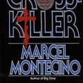 Cover Art for 9780671678944, The Crosskiller: The Crosskiller by Marcel Montecino