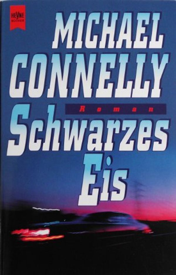 Cover Art for 9783453108196, Schwarzes Eis by Michael Connelly