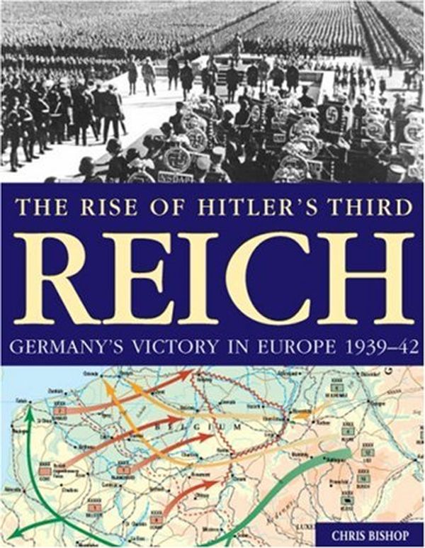 Cover Art for 9781904687214, The Rise of Hitler's Third Reich by Chris Bishop
