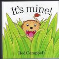 Cover Art for 9781852920005, It's Mine by Rod Campbell