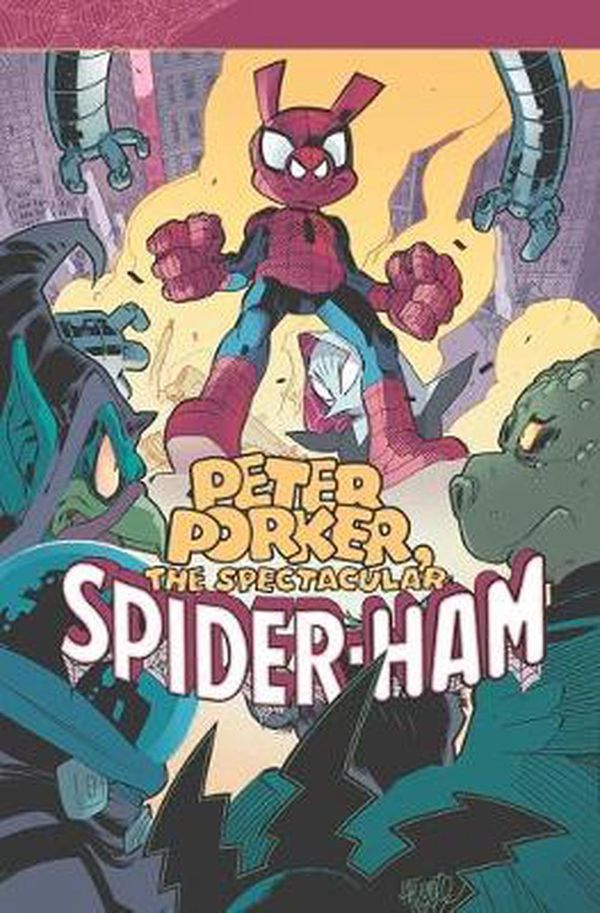 Cover Art for 9781302923662, Peter Porker, The Spectacular Spider-Ham: The Complete Collection Vol. 2 by Marvel Comics