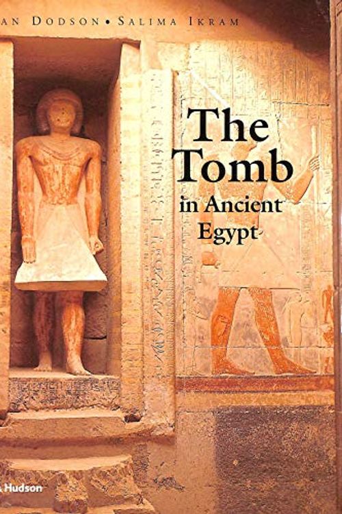 Cover Art for 9780500051399, The Tomb in Ancient Egypt by Aidan Dodson, Salima Ikram