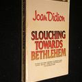 Cover Art for 9780671455361, Slouching Towards Bethlehem by Joan Didion