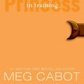 Cover Art for 9780061543654, The Princess Diaries, Volume VI: Princess in Training by Meg Cabot