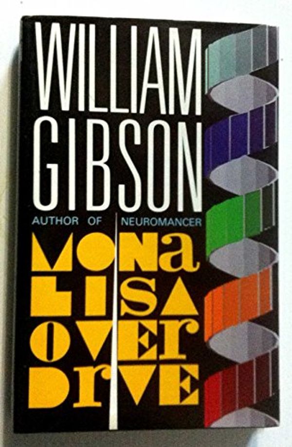 Cover Art for 9780575040205, Mona Lisa Overdrive by William Gibson
