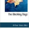 Cover Art for 9781116505634, The Blockley Days by Arthur Ames Bliss