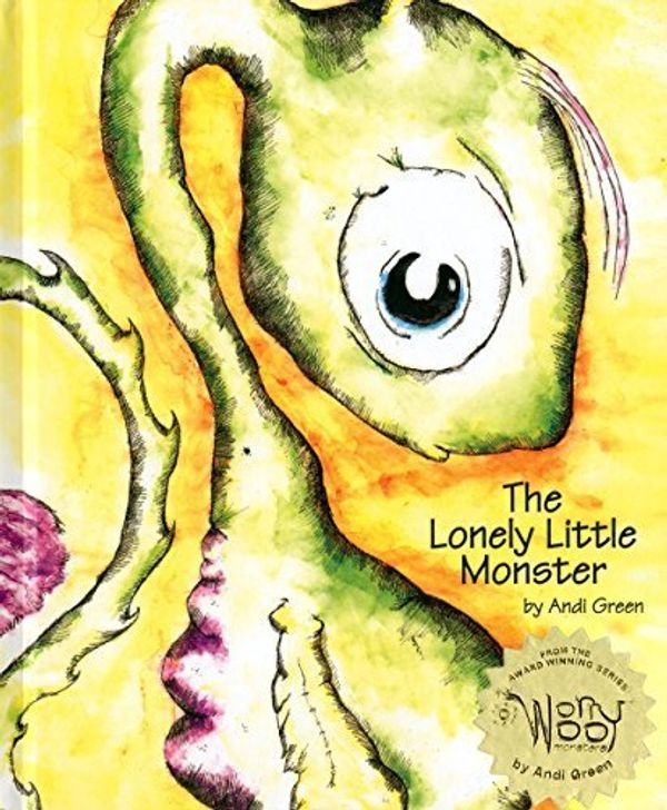 Cover Art for B0157HYA3I, The Lonely Little Monster (A Children's Book About Loneliness) (WorryWoo Monsters) by Green, Andi (July 13, 2007) Hardcover by 