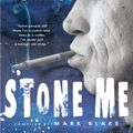 Cover Art for 9781101050484, Stone Me by Mark Blake