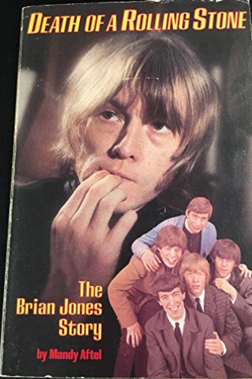 Cover Art for 9780283989452, Death of a Rolling Stone: Brian Jones Story by Mandy Aftel