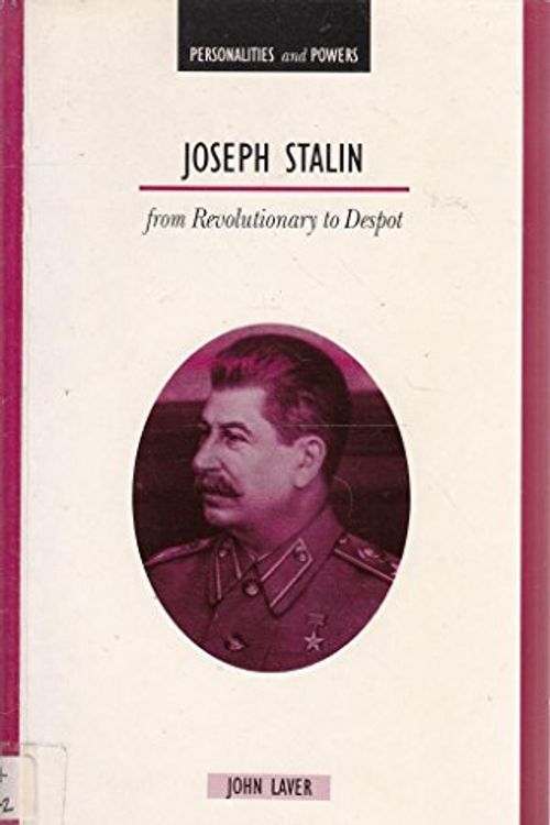 Cover Art for 9780340582053, Joseph Stalin: From Revolutionary to Despot (Personalities & Powers) by John Laver