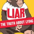Cover Art for 9780753521922, Liar: The Truth About Lying by Robert Feldman