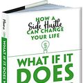 Cover Art for 0800759816491, What If It Does Work Out?: How a Side Hustle Can Change Your Life by Susie Moore
