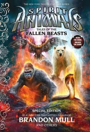 Cover Art for 9780545901383, Tales of the Fallen Beasts (Spirit AnimalsSpecial Edition) by Brandon Mull, Emily Seife, Gavin Brown, Nick Eliopulos, Billy Merrell