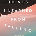 Cover Art for 9780063070196, Things I Learned from Falling by Claire Nelson