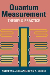 Cover Art for 9781009100069, Quantum Measurement: Theory and Practice by Jordan, Andrew N., Siddiqi, Irfan A.