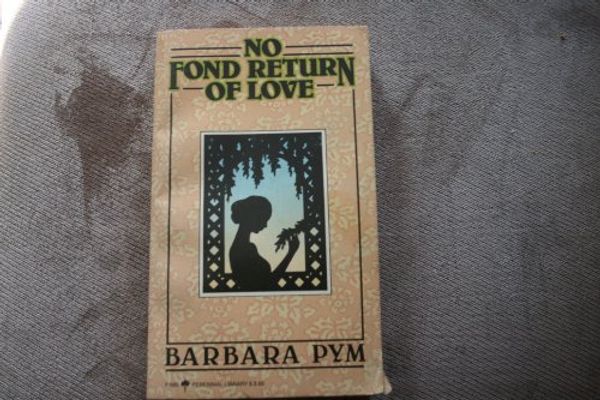 Cover Art for 9780060806859, No Fond Return of Love by Barbara Pym