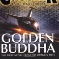 Cover Art for B00DJFMAB0, Golden Buddha: Oregon Files #1 by Cussler, Clive, Dirgo, Craig (2005) by Unknown