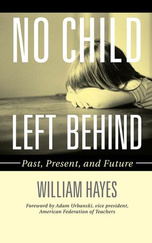 Cover Art for 9781578868971, No Child Left Behind by William Hayes