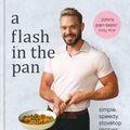 Cover Art for 9781914239557, A Flash in the Pan: Simple, speedy stovetop recipes by John Whaite