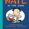 Cover Art for 9780062292032, Big Nate 06. In the Zone by Lincoln Peirce