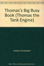 Cover Art for 9780603556036, Thomas's Big Busy Book by Christopher Awdry