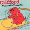 Cover Art for 9780606153089, Clifford Visits the Hospital by Norman Bridwell