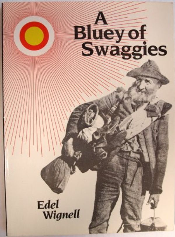 Cover Art for 9780713181104, A Bluey of Swaggies by Edna Wignell