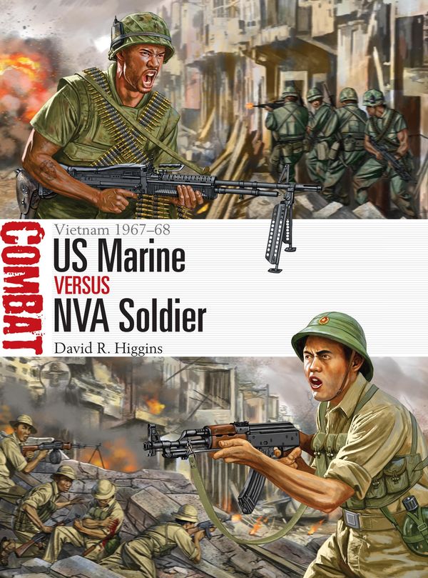 Cover Art for 9781472809018, US Marine vs NVA Soldier by David R. Higgins, Johnny Shumate