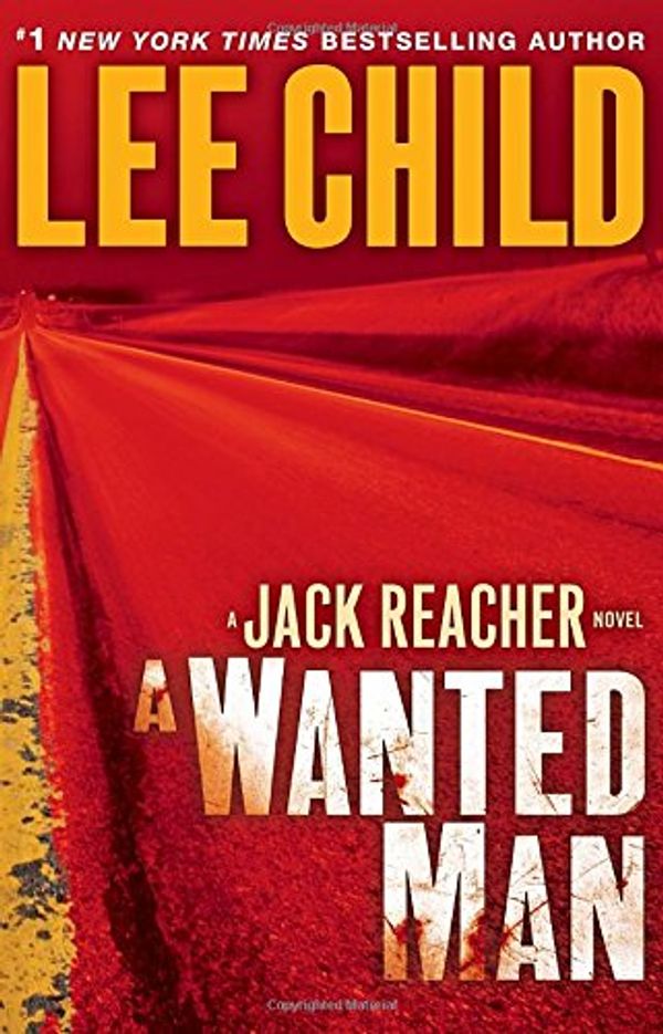 Cover Art for 9780385344333, A Wanted Man by Lee Child