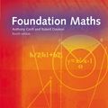 Cover Art for 0787721936961, Foundation Maths by Dr Anthony Croft (2006-05-25) by Dr. Anthony Croft;Robert Davison