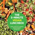Cover Art for 9781925811940, The 5-Minute Vegan Lunchbox: Happy, healthy & speedy meals to make in minutes by Alexander Hart