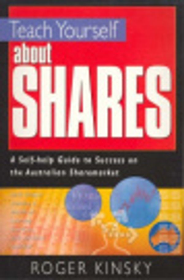 Cover Art for 9780731400218, Teach Yourself about Shares by Roger Kinsky