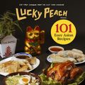 Cover Art for 9780804187794, Lucky Peach Presents 101 Easy Asian Recipes by Peter Meehan