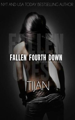 Cover Art for 9781682304808, Fallen Fourth DownFallen Crest Series, Book 4 by Tijan