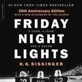 Cover Art for 9780306824203, Friday Night Lights: A Town, a Team, and a Dream by H. G. Bissinger