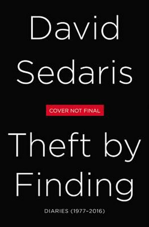 Cover Art for 9781478915768, Theft by Finding: Diaries (1977-2002) by David Sedaris