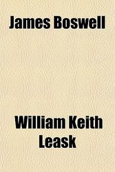 Cover Art for 9781151512581, James Boswell (Paperback) by William Keith Leask