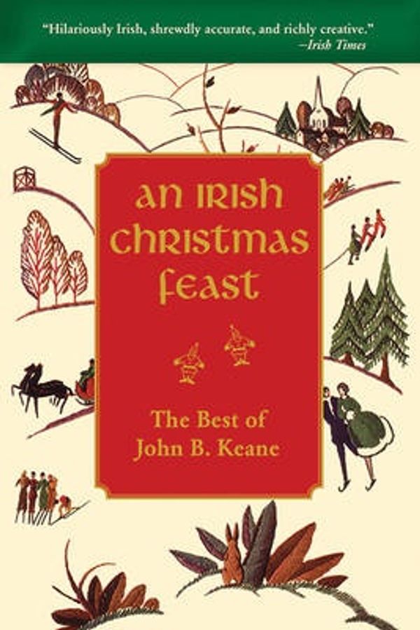 Cover Art for 9781634505062, An Irish Christmas FeastThe Best of John B. Keane by John B. Keane