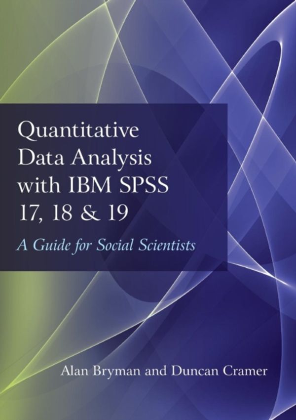 Cover Art for 9780415579193, Quantitative Data Analysis With Ibm Spss 17, 18 & 19 by Alan Bryman